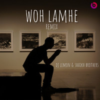 Woh Lamhe (Remix) - DJ Lemon &amp; Shaikh Brothers by Bollywood Remix Factory.co.in