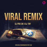 Viral (Remix) - DJ PRO SN &amp; DJ TNY by Bollywood Remix Factory.co.in