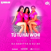 Tu Tu Hai Wahi (Remix) - DJ Aaditya X DJ AK by Bollywood Remix Factory.co.in