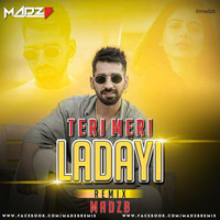 Teri Meri Ladayi (Remix) - MADZB by Bollywood Remix Factory.co.in