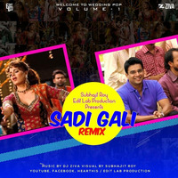 Sadi Gali (Remix) - Edit Lab Production X DJ Ziva by Bollywood Remix Factory.co.in