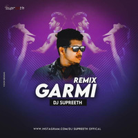 Garmi (Remix) - DJ Supreeth by Bollywood Remix Factory.co.in