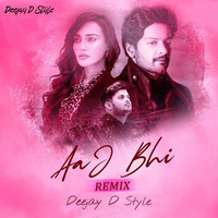 Aaj Bhi (Remix) - Deejay D Style by Bollywood Remix Factory.co.in