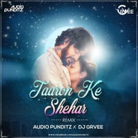 Taaron Ke Shehar (Remix) - Audio Punditz X DJ Grvee by Bollywood Remix Factory.co.in