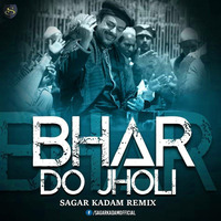 Bhar Do Jholi (Remix) - Sagar Kadam by Bollywood Remix Factory.co.in