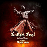Sufism Feel (Turkish Music Original) - DJ Gr Shah by Bollywood Remix Factory.co.in