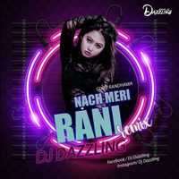 Nach Meri Rani (Remix) - DJ Dazzling by Bollywood Remix Factory.co.in