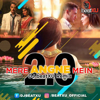 Mere Angne Mein (Club Mix) - DJ beatXU by Bollywood Remix Factory.co.in