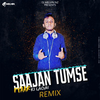 Saajan Tumse Pyaar Ki Ladai (Remix) - DJ Melvin NZ by Bollywood Remix Factory.co.in