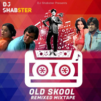 Old Skool Remixed Mixtape - DJ Shabster by Bollywood Remix Factory.co.in