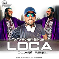 Yo Yo Honey Singh - Loca (Remix) - DJ Asif Remix by Bollywood Remix Factory.co.in