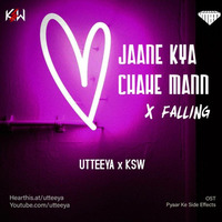 Jaane Kya Chahe Mann x Falling - KSW x Utteeya by Bollywood Remix Factory.co.in
