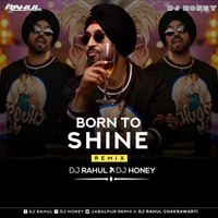 Born To Shine (Remix) - DJ Rahul X DJ Honey by Bollywood Remix Factory.co.in