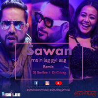Sawan Mein Lag Gayi Aag (Remix) - DJ Smilee X DJ Chirag by Bollywood Remix Factory.co.in