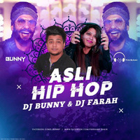 Asli Hip Hop (Remix) - DJ Bunny X DJ Farah by Bollywood Remix Factory.co.in