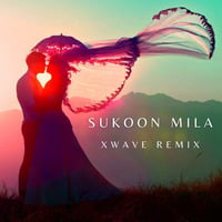 Sukoon Mila (Remix) - XWAVE by Bollywood Remix Factory.co.in
