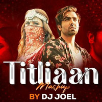Titliaan (Mashup) - DJ Joel by Bollywood Remix Factory.co.in