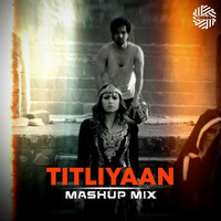 Titliyaan (Mashup Mix) -  DJ Mitra by Bollywood Remix Factory.co.in