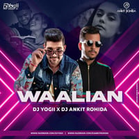 Waalian (Remix) - Dj Yogii X Dj Ankit Rohida by Bollywood Remix Factory.co.in