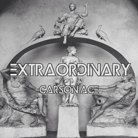 Extraordinary (prod. araabMUZIK) by Carson Ace