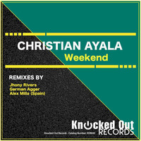 Christian Ayala - Weekend (Alex Milla (Spain) Remix) preview by Alex Milla
