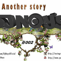 Dj Noy´s - Another Story (Podcast 002) by Dj Noy´s