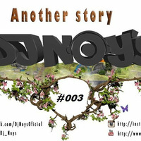 Dj Noy´s - Another Story (Podcast 003) by Dj Noy´s
