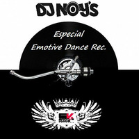 Dj Noy`s - Especial Emotive Dance Rec. by Dj Noy´s