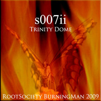 s007ii - Burning Man Live 2009 Trinity Dome by s007ii
