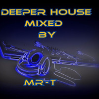 Deeper House (Mixed by MR-T) by DJ MR-T ( Thorsten Zander )