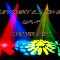 Last Night A DJ In Ibiza (MR-T HouseMix) by DJ MR-T ( Thorsten Zander )