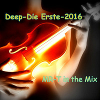Deep 2016 Die Erste-Mixed by MR-T by DJ MR-T ( Thorsten Zander )