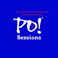 Pleasures Of Intimacy 105 (An Unfinished Sad Goodbye) Mixed by Deep Marvin by POI Sessions