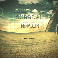 Alex Clark - Surreal Dream ( Short Prew. ) by Alex Clark [UNDERGROUND Only]