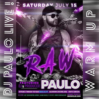 DJ PAULO LIVE ! @ RAW (SCORE)-Warm Up (MIAMI 7.15.2017) by DJ PAULO MUSIC