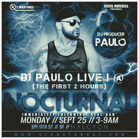 DJ PAULO LIVE ! @ NOCTURNAL After-Hours (FOLSOM)  Sept 2017 by DJ PAULO MUSIC