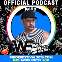 DJ PAULO - &quot;WE MAGIC PLANET &quot; World Pride Podcast(Peak/Bigroom/Circuit) by DJ PAULO MUSIC