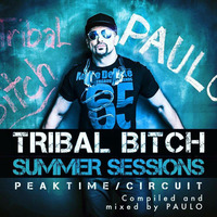 DJ PAULO-TRIBAL BITCH SUMMER SESSIONS (Primetime &amp; Circuit) Summer 2016 by DJ PAULO MUSIC