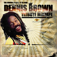Shanty Crew presents DENNIS BROWN - Tribute Mixtape by Shanty Crew Official