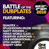 Shanty Crew -  Battle of the Dubplates 2018 Soundclash (One Love Festival)  - Custom Mix by Shanty Crew Official