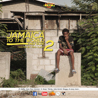 Shanty Crew presents JAMAICA TO THE WORLD VOL.2 Mixtape 2019 by Shanty Crew Official