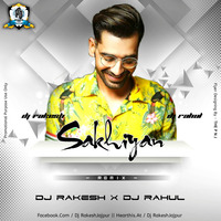 Sakhiyan (Remix) - DJ Rahul X DJ Rakesh by DJ RAHUL REMIX