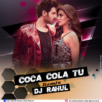 Coco Cola Tu - Dj Rahul Remix by DJ RAHUL REMIX
