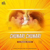 Chunari Chunari - Dj Rahul Remix by DJ RAHUL REMIX