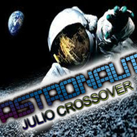 Astronaut (Original Mix) by Julio Crossover