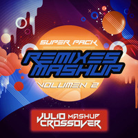 SUPER PACK REMIXES &amp; MASHUP VOL.2 BY JULIO CROSSOVER by Julio Crossover