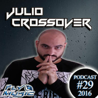 Julio Crossover - Podcast #29 by Julio Crossover