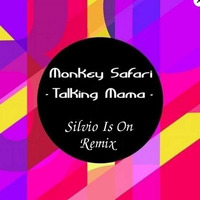  Monkey Safari -Talking Mama - Silvio Ist On  Remix by Silvio Is On - DJ & Producer by House Am Rhein Records (Düsseldorf) Germany