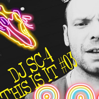DJ SC-4 - THIS IS IT #03 (18.06.2018 NL ) by DJ SC-4
