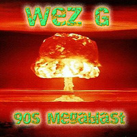 Wez G - 90s Megablast by Wez G